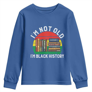 Black History Month Youth Sweatshirt I Am Not Old I Am Black History Month TS14 Royal Blue Print Your Wear