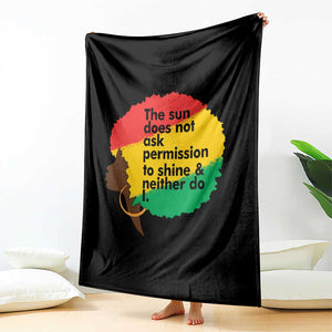 Black Woman Empowerment Throw Blanket The Sun Does Not Ask Permission To Shine TS14 Print Your Wear