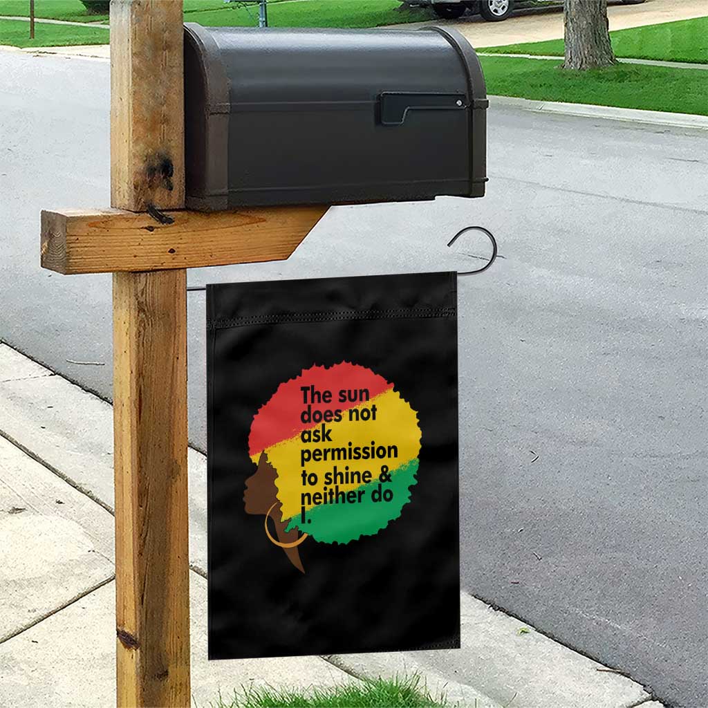 Black Woman Empowerment Garden Flag The Sun Does Not Ask Permission To Shine TS14 Print Your Wear