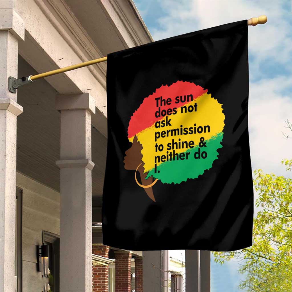 Black Woman Empowerment Garden Flag The Sun Does Not Ask Permission To Shine TS14 Print Your Wear