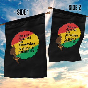 Black Woman Empowerment Garden Flag The Sun Does Not Ask Permission To Shine TS14 Print Your Wear