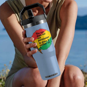 Black Woman Empowerment Flip Straw Tumbler The Sun Does Not Ask Permission To Shine TS14 One Size: 30 oz Light Blue Print Your Wear