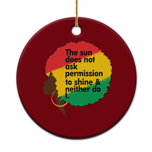 Black Woman Empowerment Ceramic Ornament The Sun Does Not Ask Permission To Shine TS14 1pc Red Print Your Wear