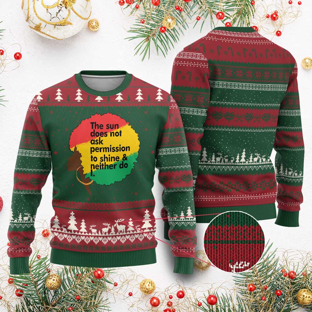 Black Woman Empowerment Ugly Christmas Sweater The Sun Does Not Ask Permission To Shine TS14 Red Green Print Your Wear