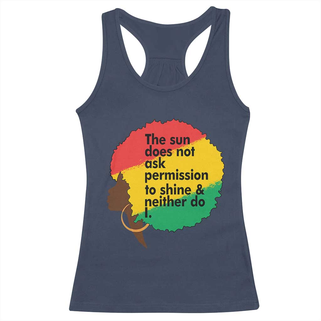 Black Woman Empowerment Racerback Tank Top The Sun Does Not Ask Permission To Shine TS14 Navy Print Your Wear