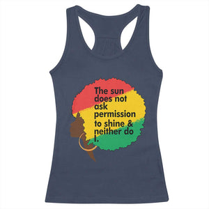 Black Woman Empowerment Racerback Tank Top The Sun Does Not Ask Permission To Shine TS14 Navy Print Your Wear
