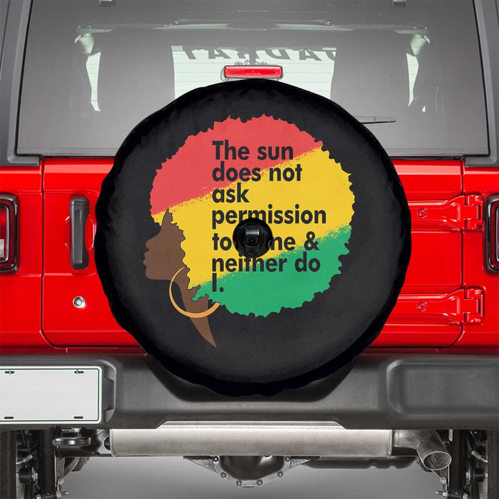 Black Woman Empowerment Spare Tire Cover The Sun Does Not Ask Permission To Shine TS14 Black Print Your Wear