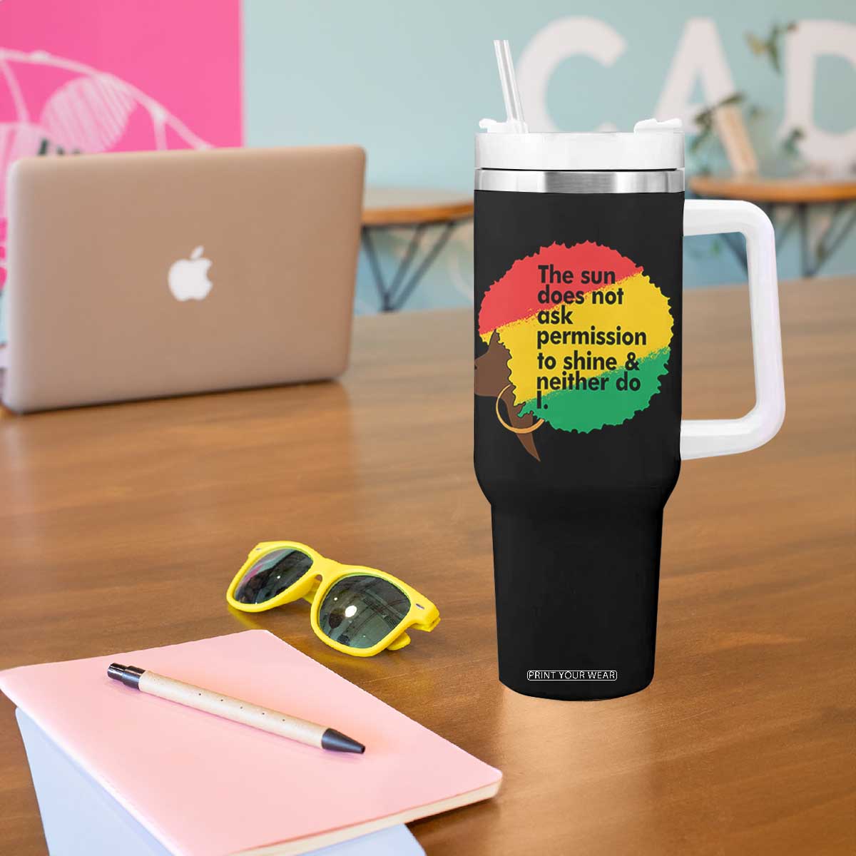 Black Woman Empowerment Tumbler With Handle The Sun Does Not Ask Permission To Shine TS14 Print Your Wear
