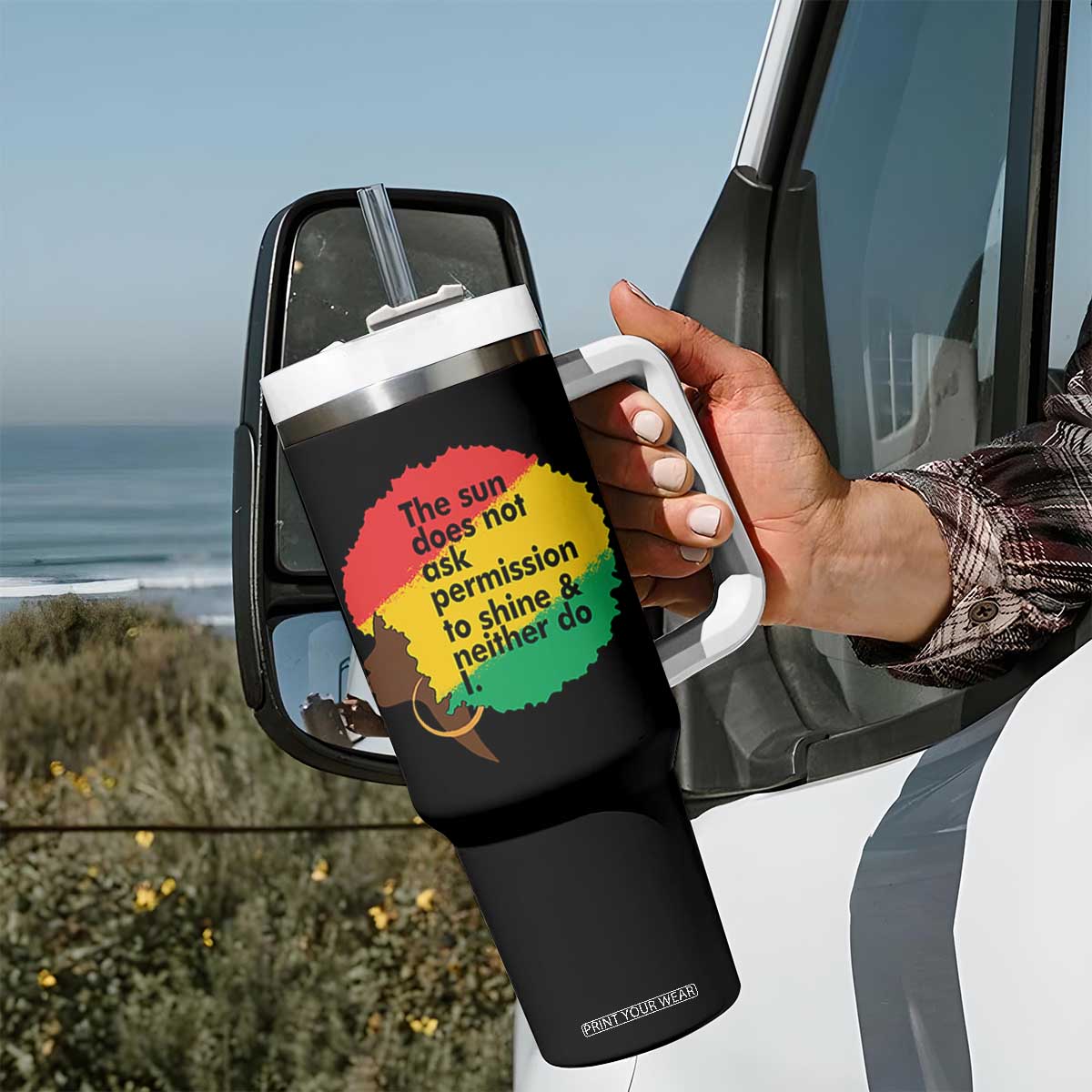 Black Woman Empowerment Tumbler With Handle The Sun Does Not Ask Permission To Shine TS14 Print Your Wear