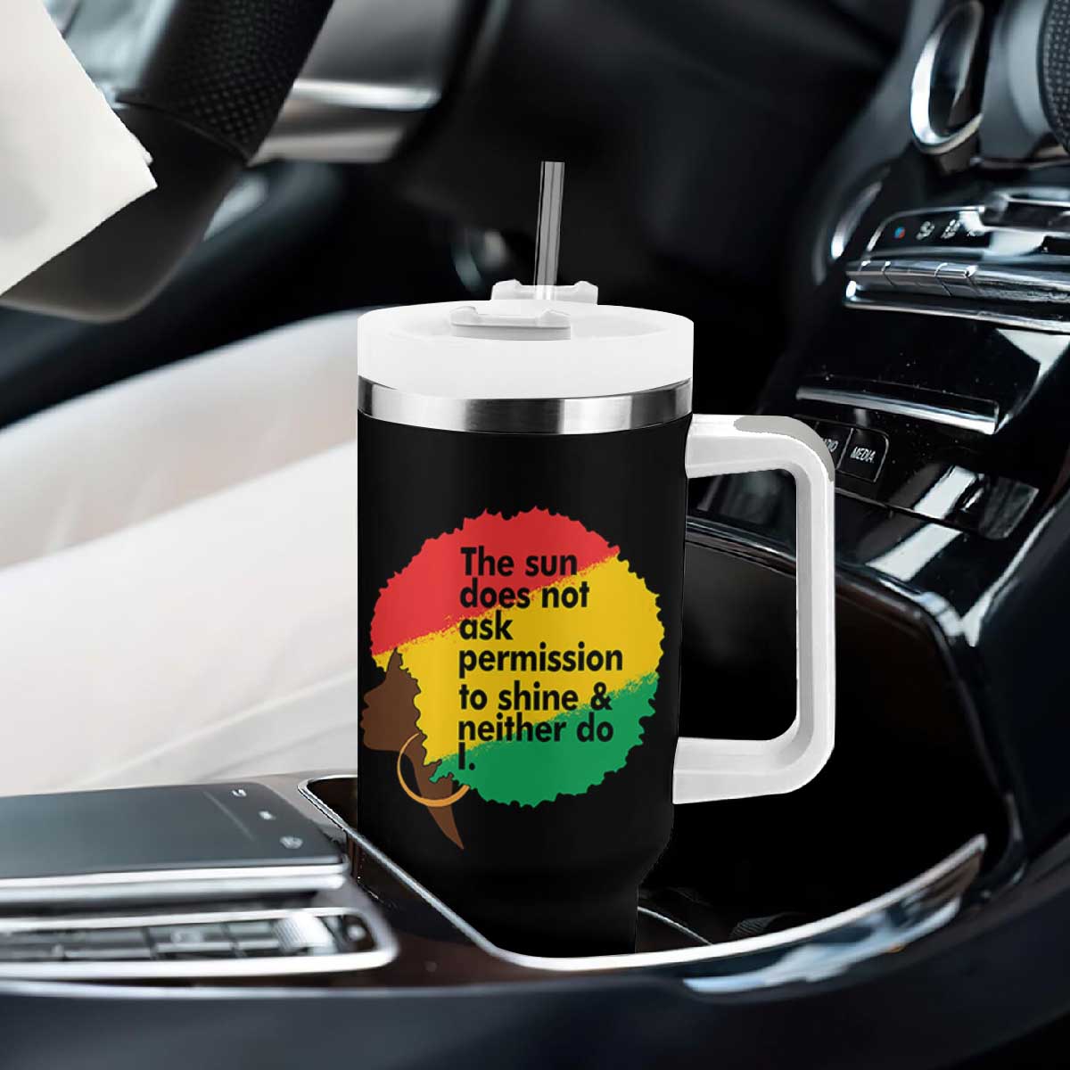 Black Woman Empowerment Tumbler With Handle The Sun Does Not Ask Permission To Shine TS14 Print Your Wear
