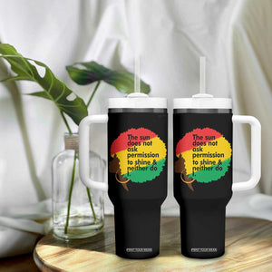 Black Woman Empowerment Tumbler With Handle The Sun Does Not Ask Permission To Shine TS14 Print Your Wear