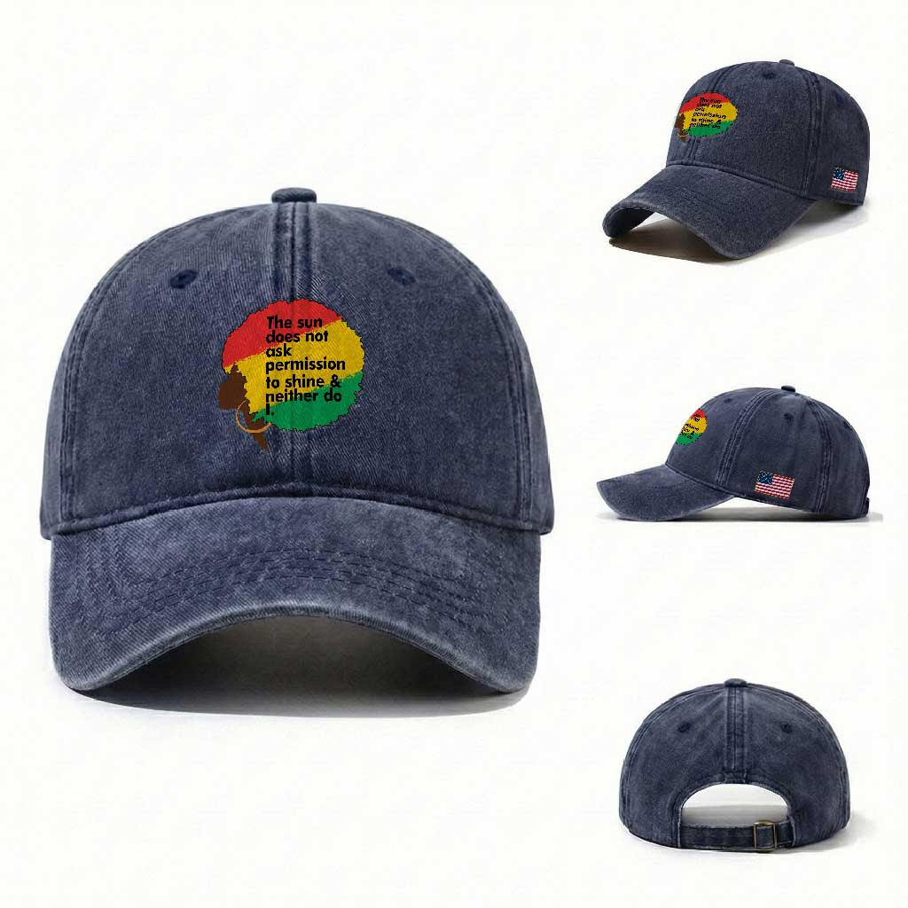 Black Woman Empowerment Washed Cotton Baseball Cap The Sun Does Not Ask Permission To Shine TS14 Washed Cap Universal Fit Navy Print Your Wear