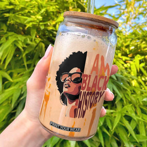 I Am Black History Glass Can African American Pride TS14 White Print Your Wear