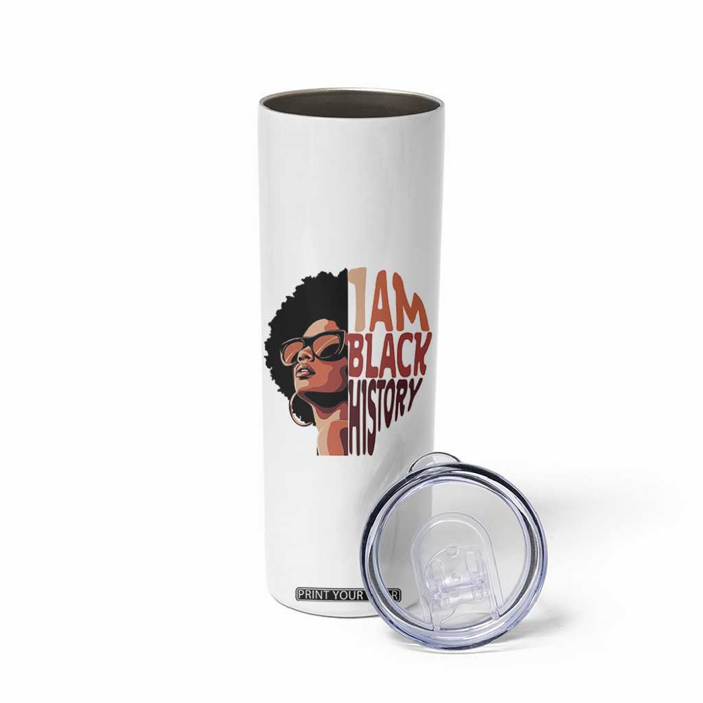 I Am Black History Skinny Tumbler African American Pride TS14 Print Your Wear