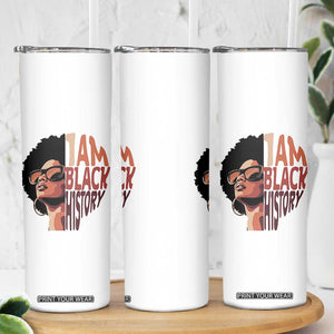 I Am Black History Skinny Tumbler African American Pride TS14 Print Your Wear