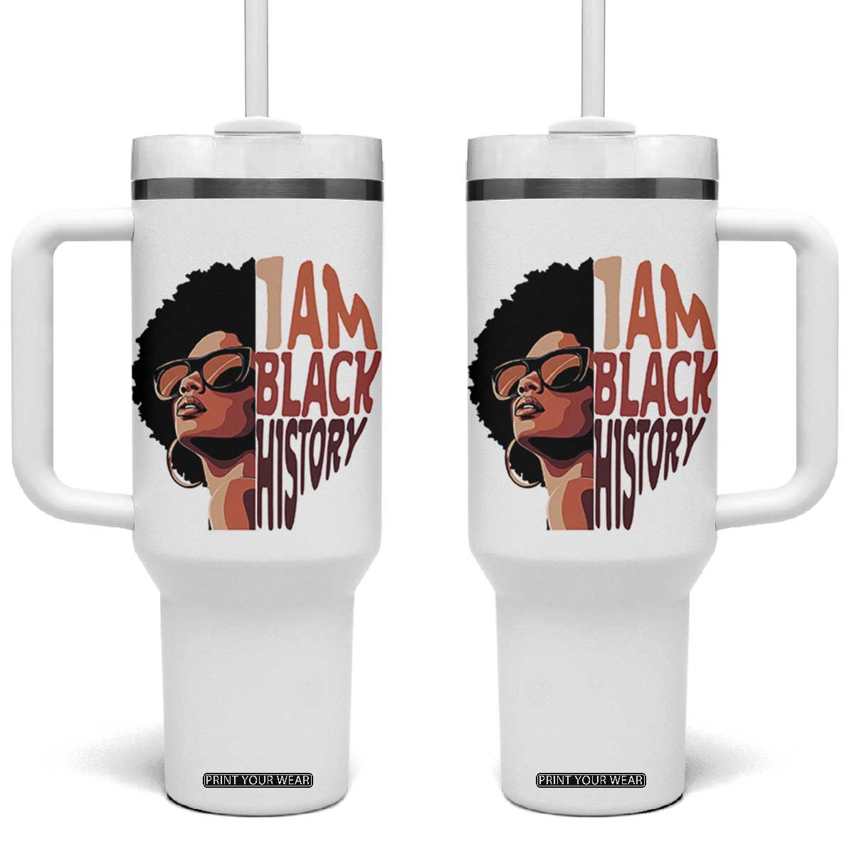 I Am Black History Tumbler With Handle African American Pride TS14 One Size: 40 oz White Print Your Wear