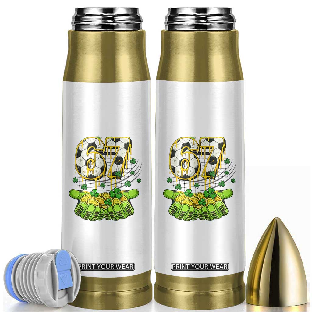 67 Soccer St Patricks Day Bullet Tumbler Funny Six Seven Gen Alpha Meme Drip TS14 White Print Your Wear