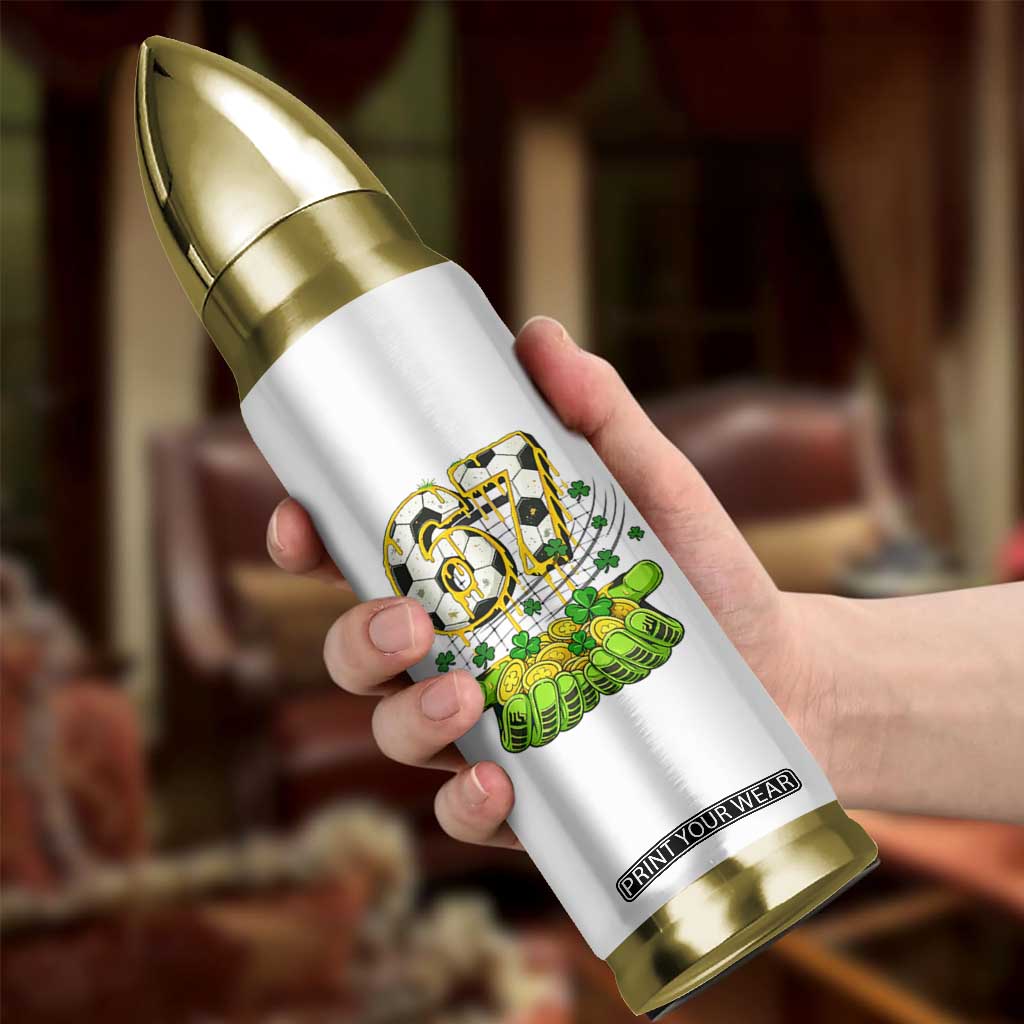 67 Soccer St Patricks Day Bullet Tumbler Funny Six Seven Gen Alpha Meme Drip TS14 Print Your Wear