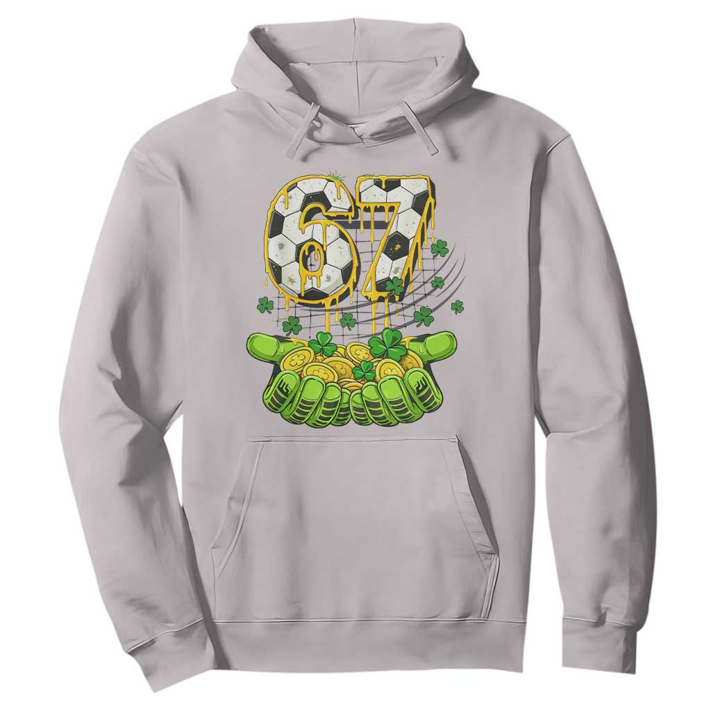 67 Soccer St Patricks Day Hoodie Funny Six Seven Gen Alpha Meme Drip TS14 Ice Gray Print Your Wear