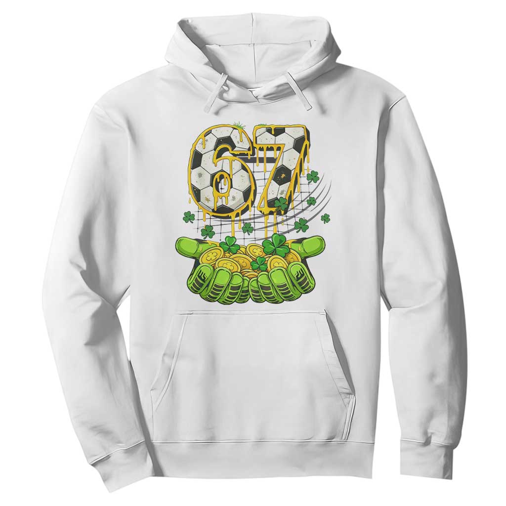 67 Soccer St Patricks Day Hoodie Funny Six Seven Gen Alpha Meme Drip TS14 White Print Your Wear