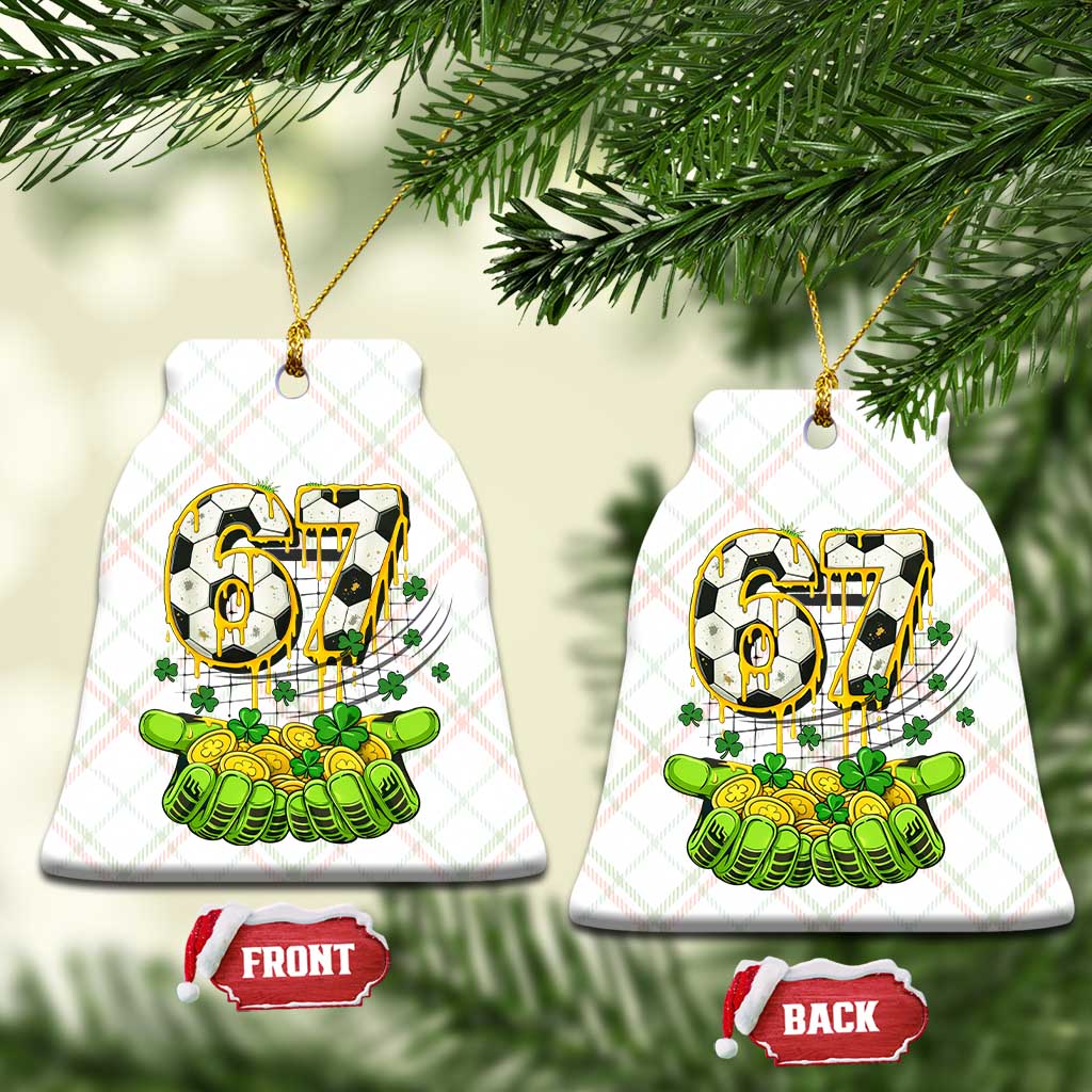 67 Soccer St Patricks Day Ceramic Ornament Funny Six Seven Gen Alpha Meme Drip TS14 Print Your Wear