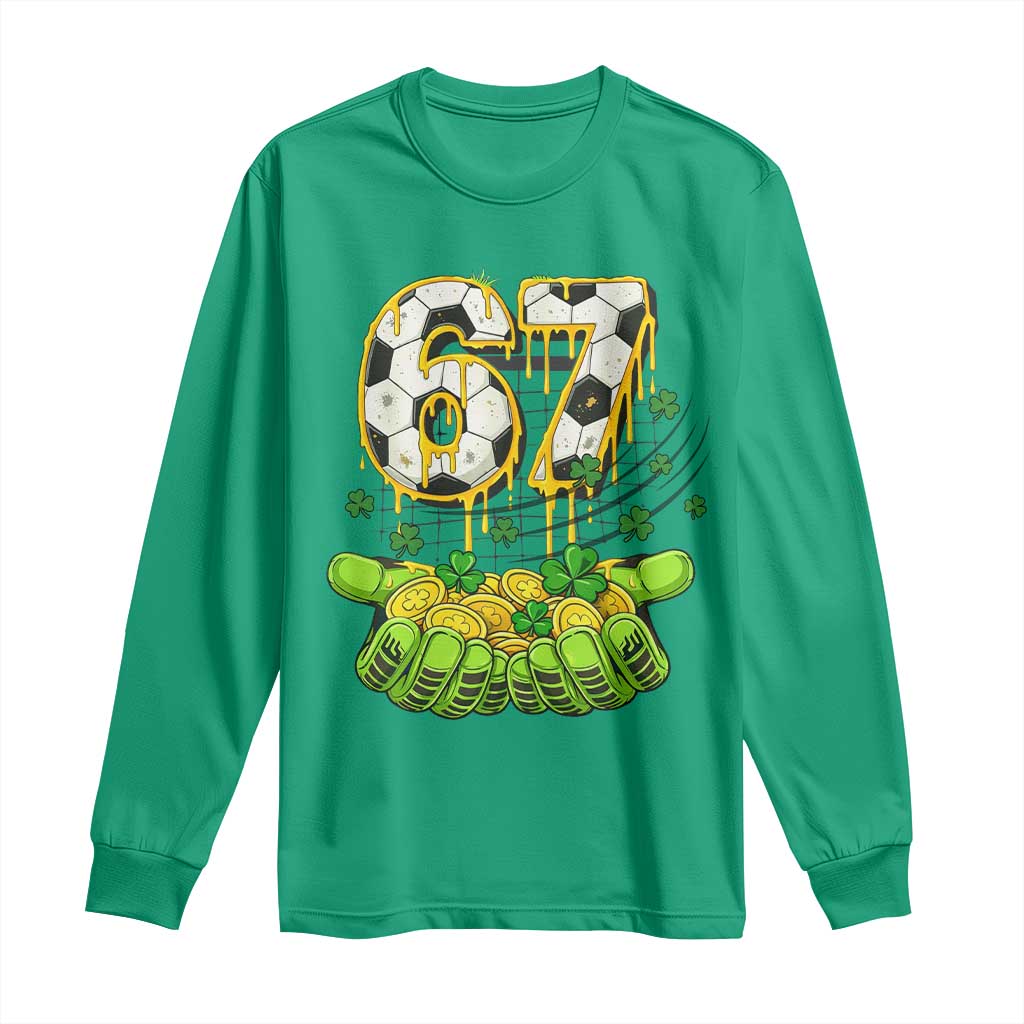67 Soccer St Patricks Day Long Sleeve Shirt Funny Six Seven Gen Alpha Meme Drip TS14 Irish Green Print Your Wear