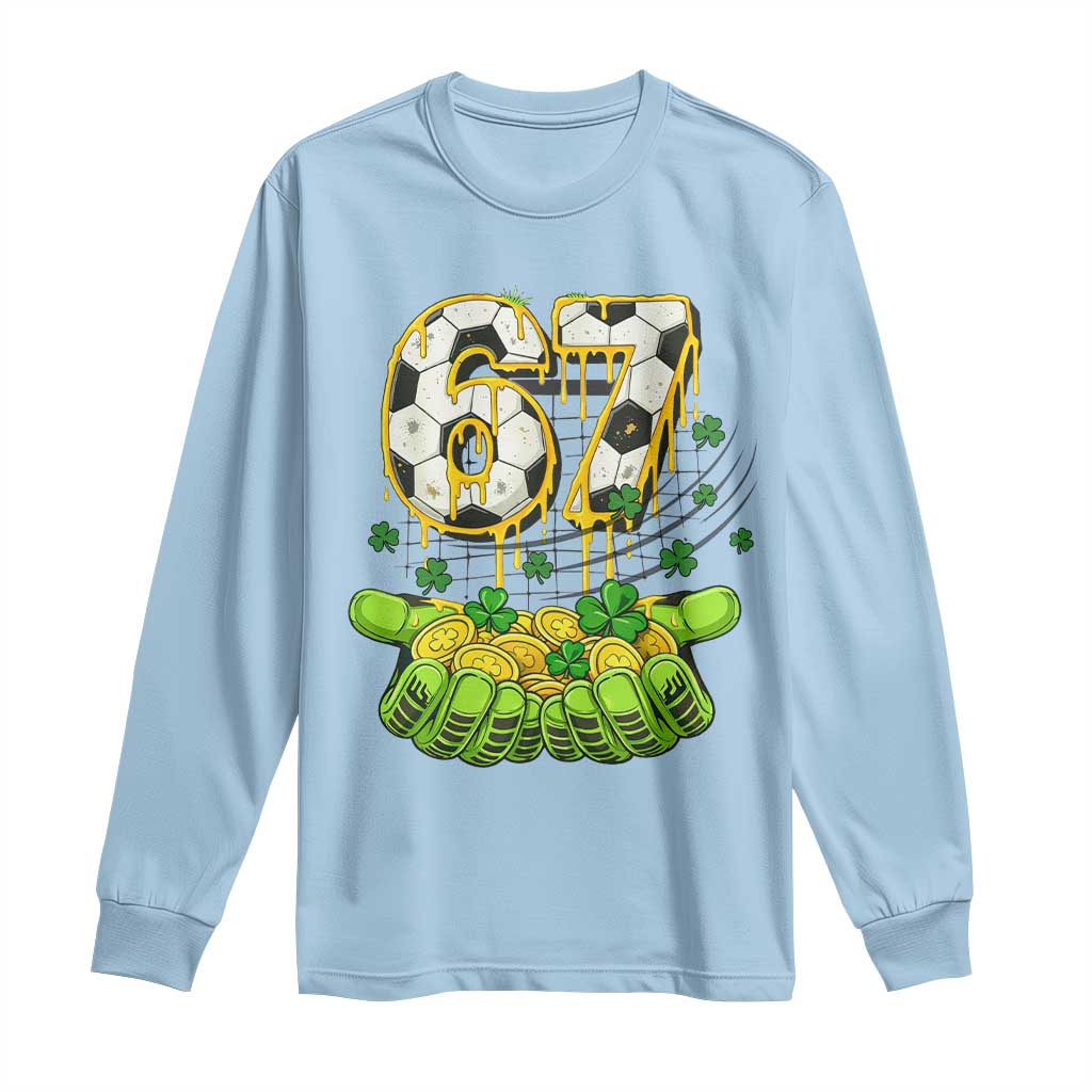 67 Soccer St Patricks Day Long Sleeve Shirt Funny Six Seven Gen Alpha Meme Drip TS14 Light Blue Print Your Wear