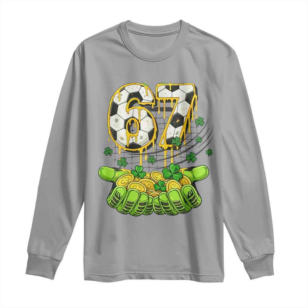 67 Soccer St Patricks Day Long Sleeve Shirt Funny Six Seven Gen Alpha Meme Drip TS14 Sport Gray Print Your Wear