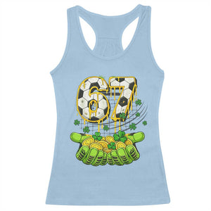 67 Soccer St Patricks Day Racerback Tank Top Funny Six Seven Gen Alpha Meme Drip TS14 Light Blue Print Your Wear