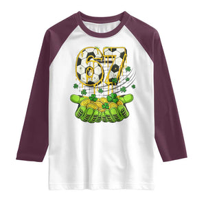 67 Soccer St Patricks Day Raglan Shirt Funny Six Seven Gen Alpha Meme Drip TS14 White Maroon Print Your Wear