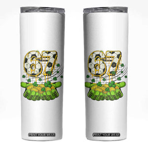 67 Soccer St Patricks Day Skinny Tumbler Funny Six Seven Gen Alpha Meme Drip TS14 White Print Your Wear