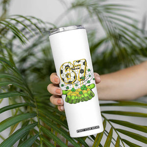 67 Soccer St Patricks Day Skinny Tumbler Funny Six Seven Gen Alpha Meme Drip TS14 Print Your Wear