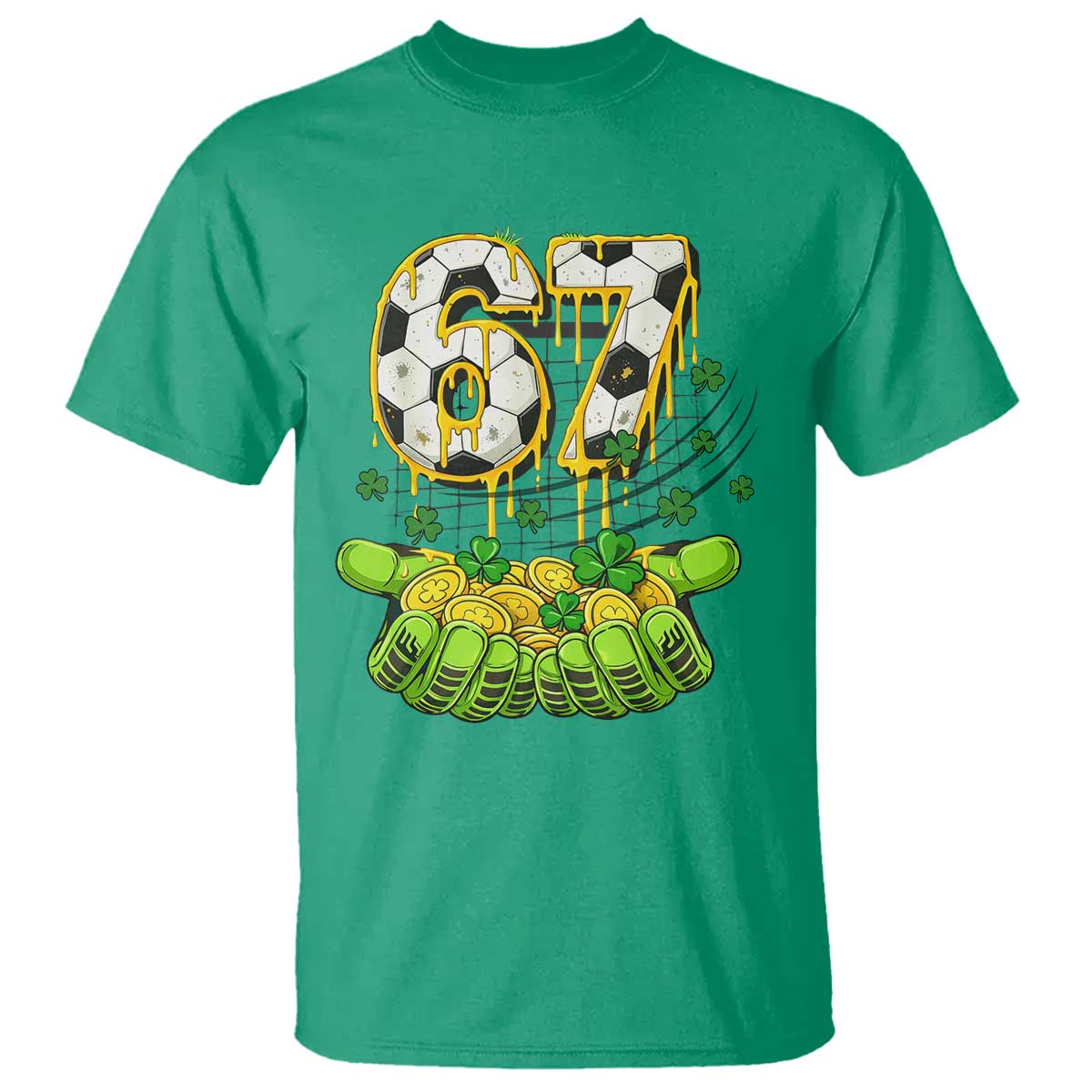 67 Soccer St Patricks Day T Shirt Funny Six Seven Gen Alpha Meme Drip TS14 Irish Green Print Your Wear