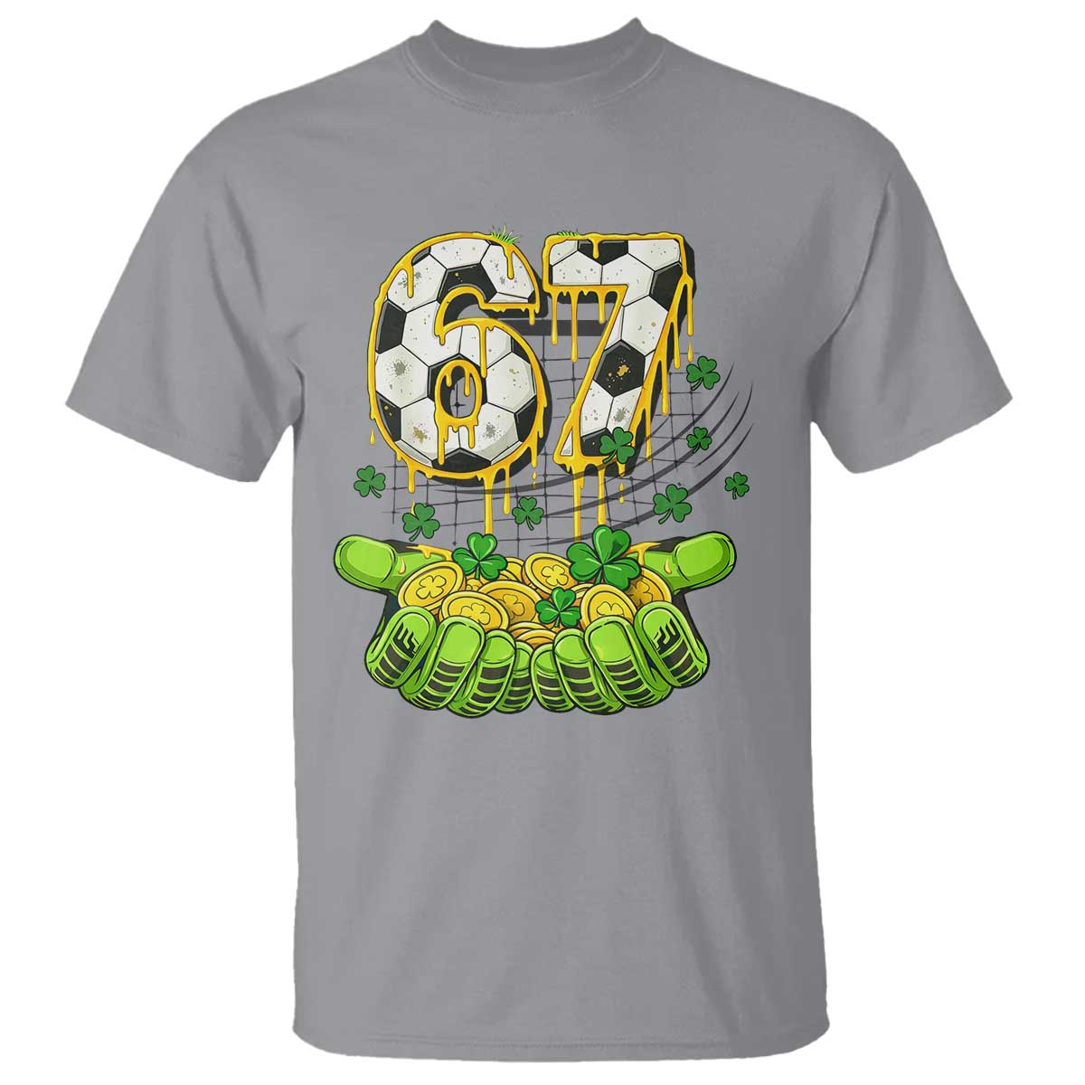 67 Soccer St Patricks Day T Shirt Funny Six Seven Gen Alpha Meme Drip TS14 Sport Gray Print Your Wear