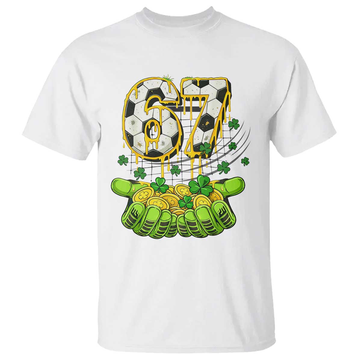 67 Soccer St Patricks Day T Shirt Funny Six Seven Gen Alpha Meme Drip TS14 White Print Your Wear