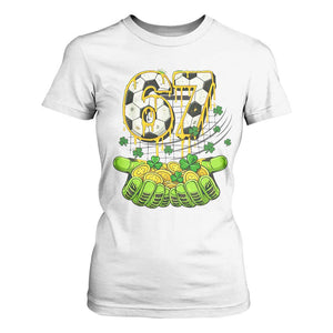 67 Soccer St Patricks Day T Shirt For Women Funny Six Seven Gen Alpha Meme Drip TS14 White Print Your Wear