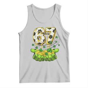 67 Soccer St Patricks Day Tank Top Funny Six Seven Gen Alpha Meme Drip TS14 Ash Print Your Wear