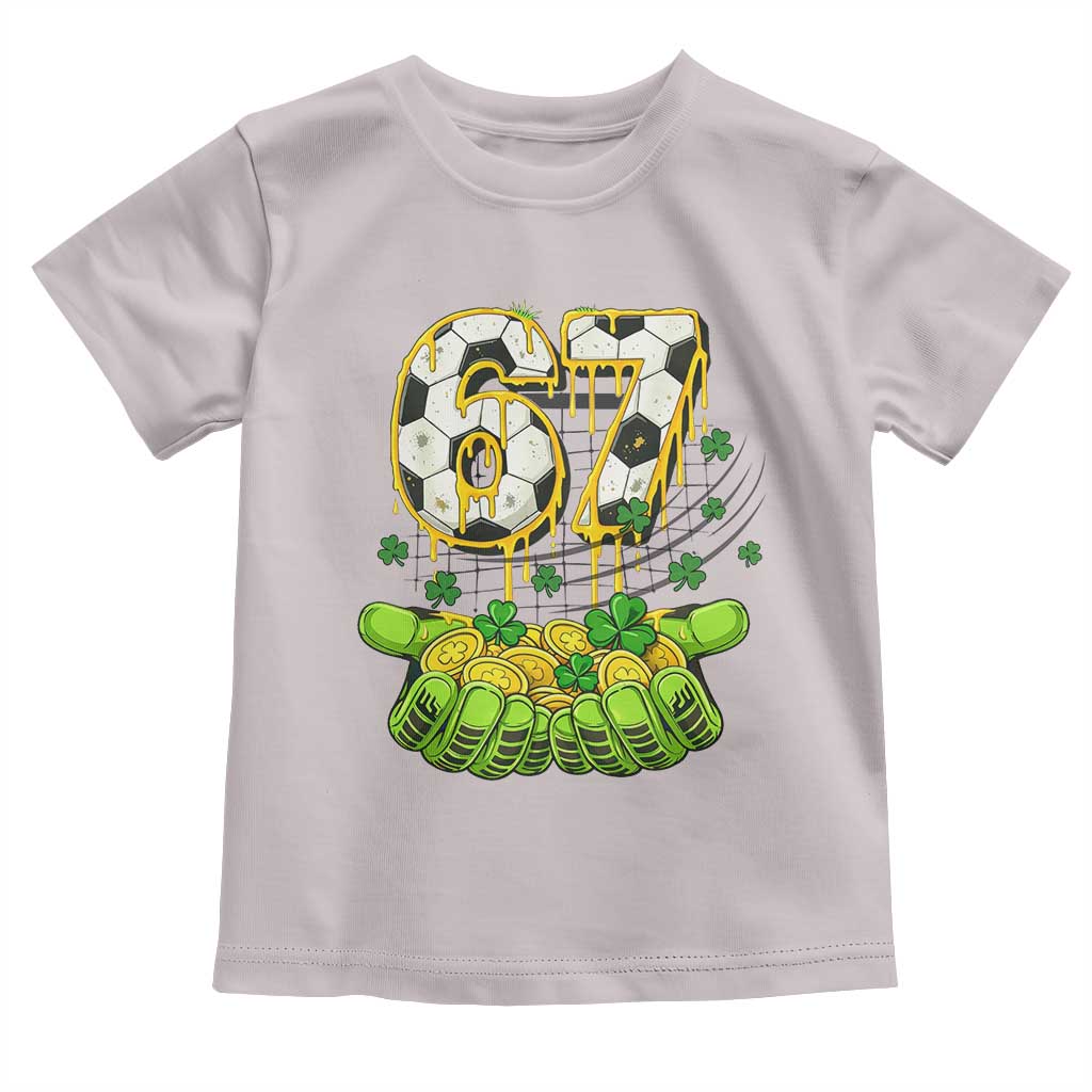 67 Soccer St Patricks Day Toddler T Shirt Funny Six Seven Gen Alpha Meme Drip TS14 Ice Gray Print Your Wear