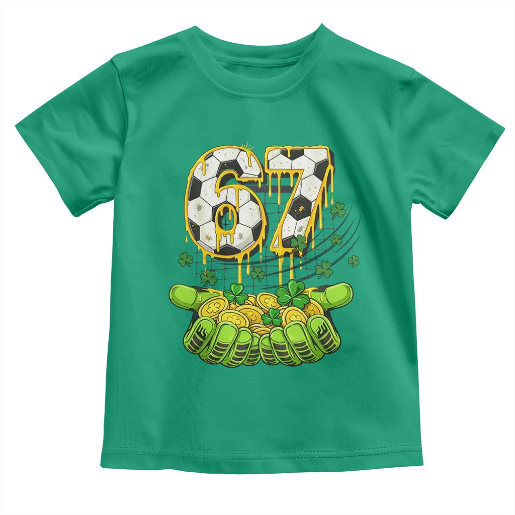 67 Soccer St Patricks Day Toddler T Shirt Funny Six Seven Gen Alpha Meme Drip TS14 Irish Green Print Your Wear