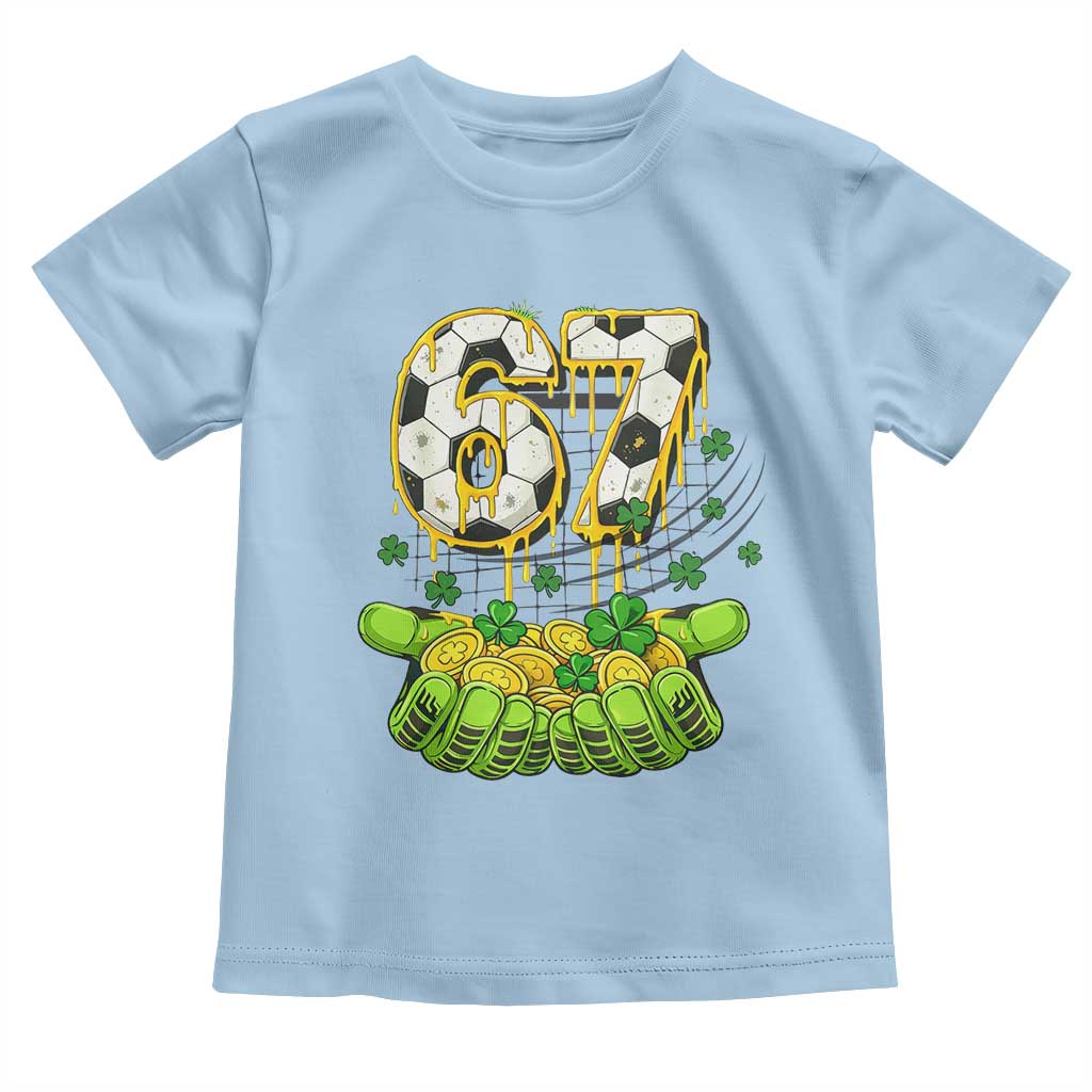 67 Soccer St Patricks Day Toddler T Shirt Funny Six Seven Gen Alpha Meme Drip TS14 Light Blue Print Your Wear