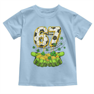 67 Soccer St Patricks Day Toddler T Shirt Funny Six Seven Gen Alpha Meme Drip TS14 Light Blue Print Your Wear
