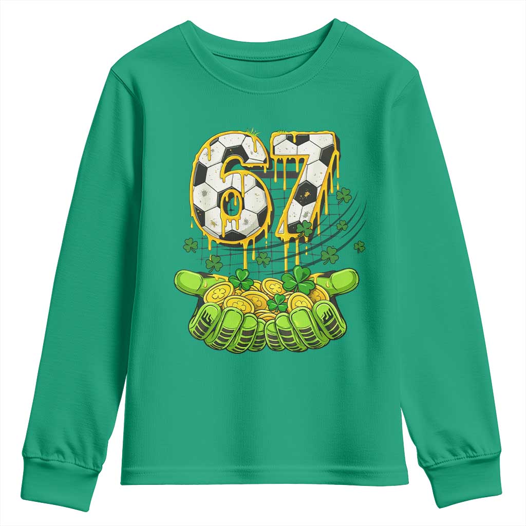 67 Soccer St Patricks Day Youth Sweatshirt Funny Six Seven Gen Alpha Meme Drip TS14 Irish Green Print Your Wear