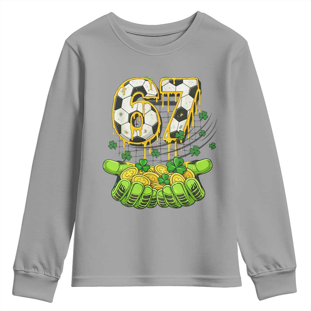 67 Soccer St Patricks Day Youth Sweatshirt Funny Six Seven Gen Alpha Meme Drip TS14 Sport Gray Print Your Wear