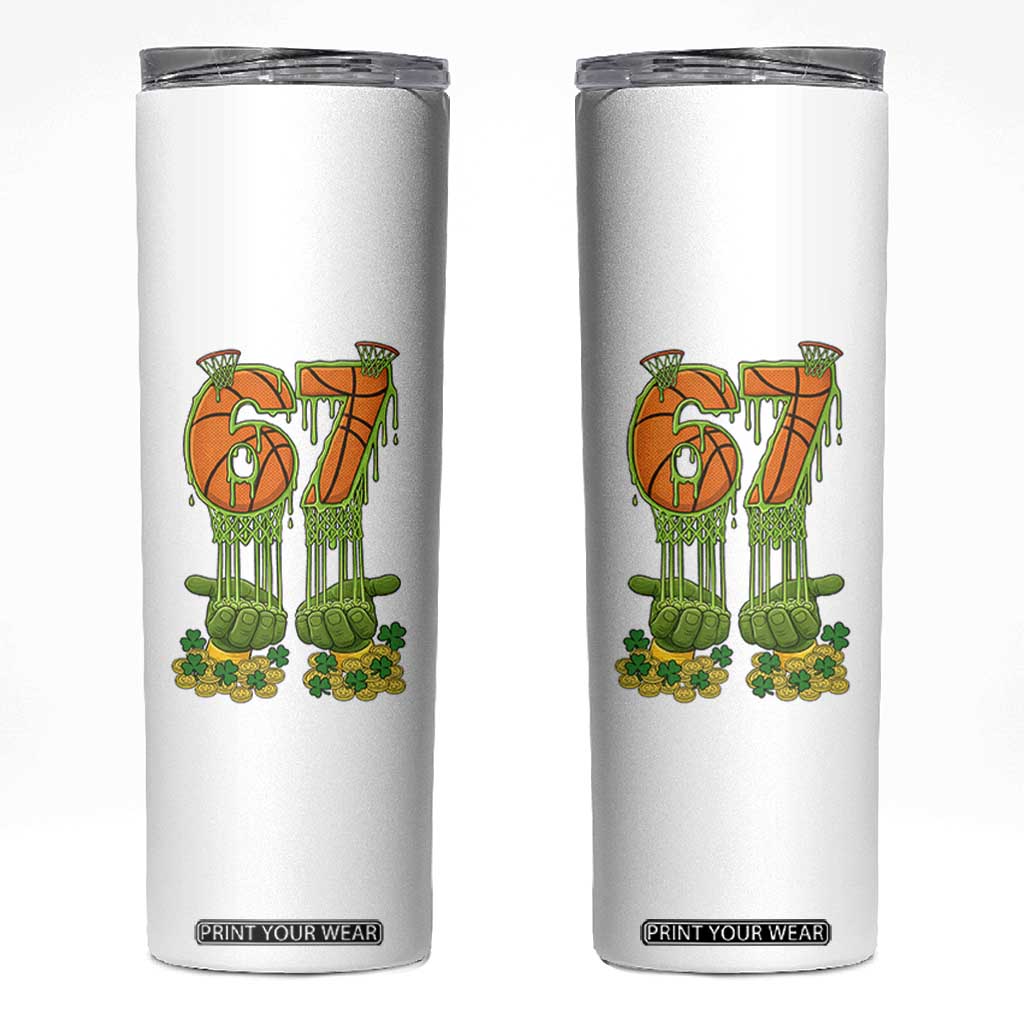 67 Basketball St Patricks Day Skinny Tumbler Funny Six Seven Gen Alpha Meme Drip TS14 White Print Your Wear