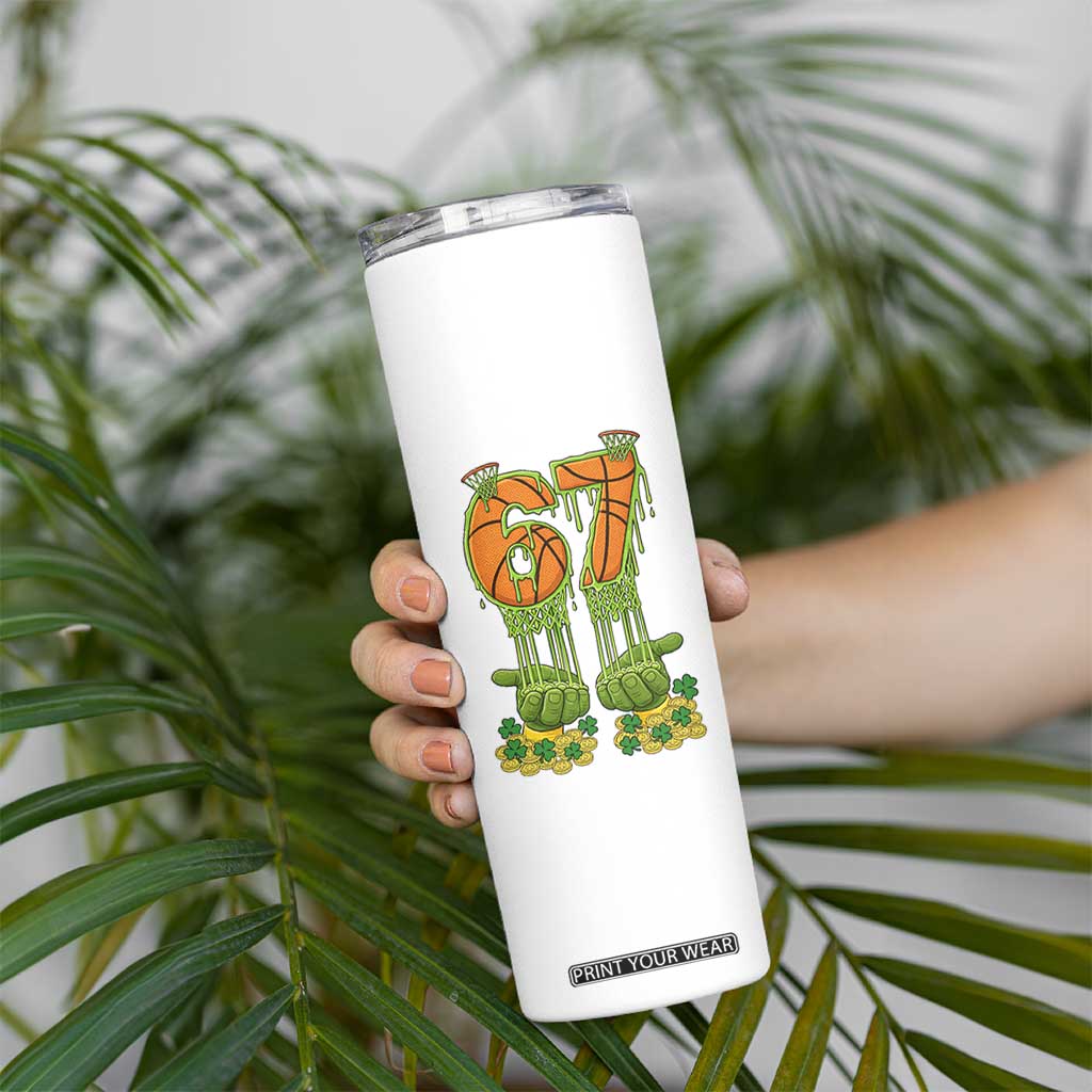67 Basketball St Patricks Day Skinny Tumbler Funny Six Seven Gen Alpha Meme Drip TS14 Print Your Wear