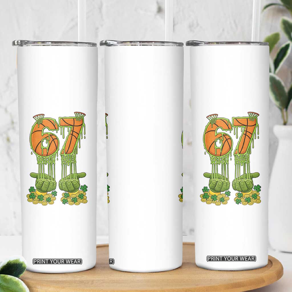 67 Basketball St Patricks Day Skinny Tumbler Funny Six Seven Gen Alpha Meme Drip TS14 Print Your Wear