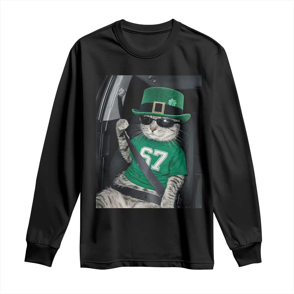 67 Cat St Patricks Day Long Sleeve Shirt Funny Cat Driver Leprechaun Meme TS14 Black Print Your Wear