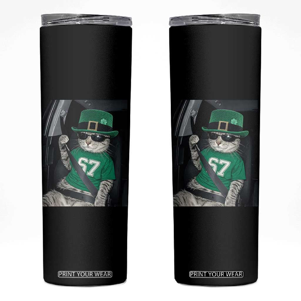 67 Cat St Patricks Day Skinny Tumbler Funny Cat Driver Leprechaun Meme TS14 Black Print Your Wear