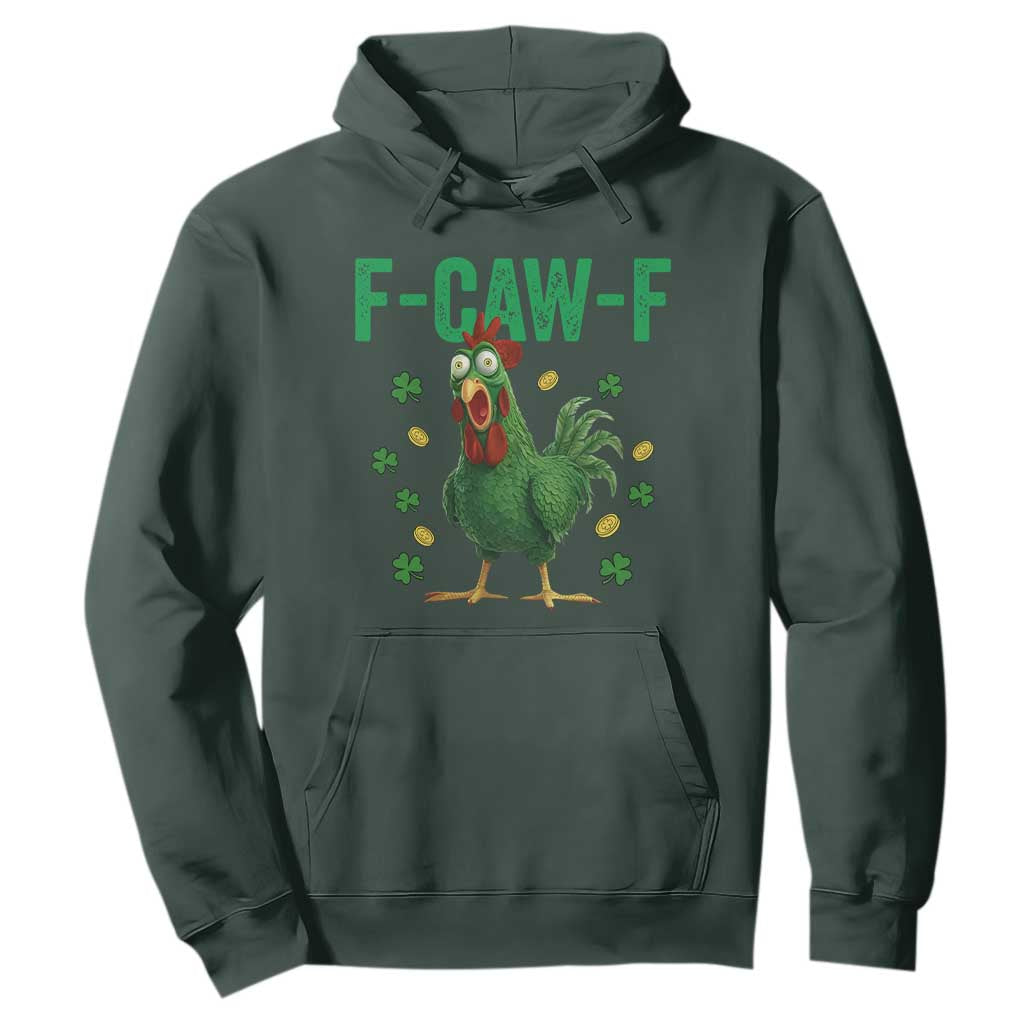 Funny St Patrick Day Hoodie F-Caw-F Lucky Chicken Meme TS14 Dark Forest Green Print Your Wear