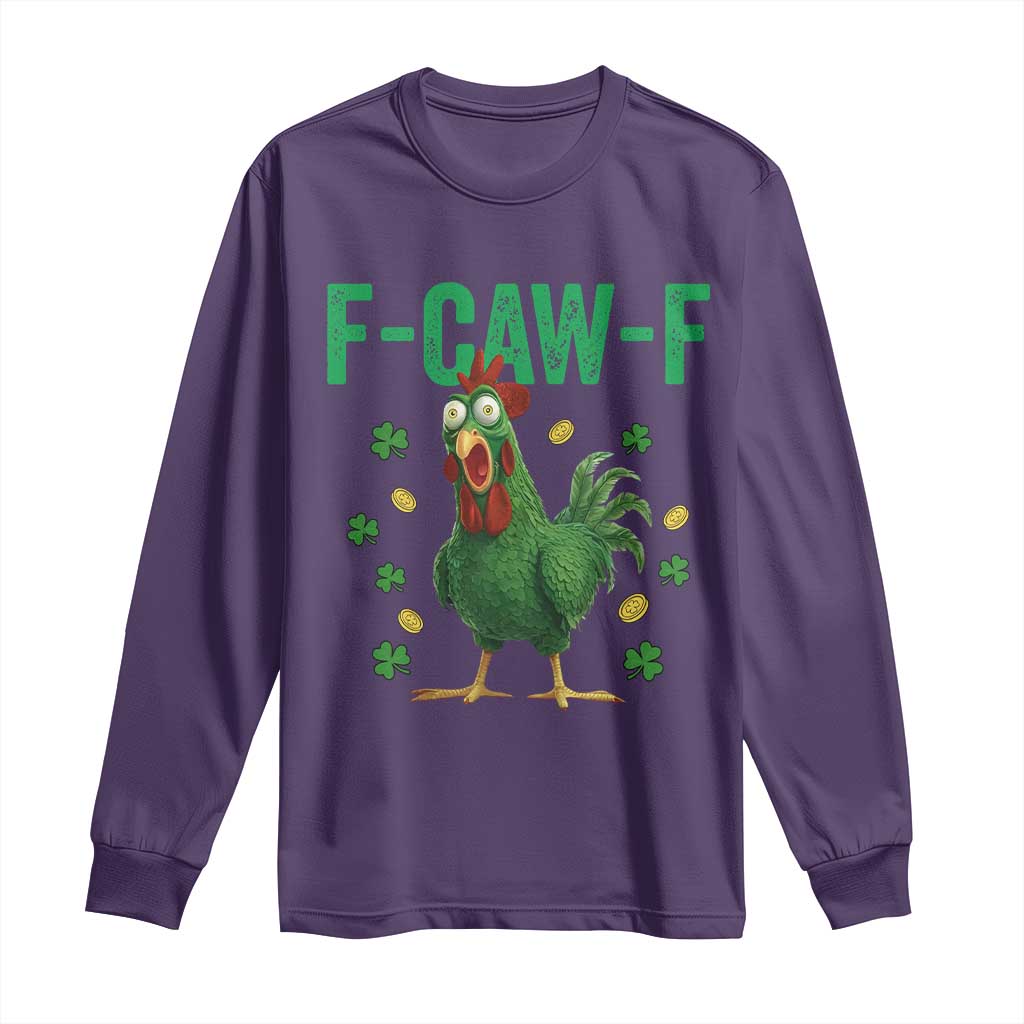 Funny St Patrick Day Long Sleeve Shirt F-Caw-F Lucky Chicken Meme TS14 Purple Print Your Wear